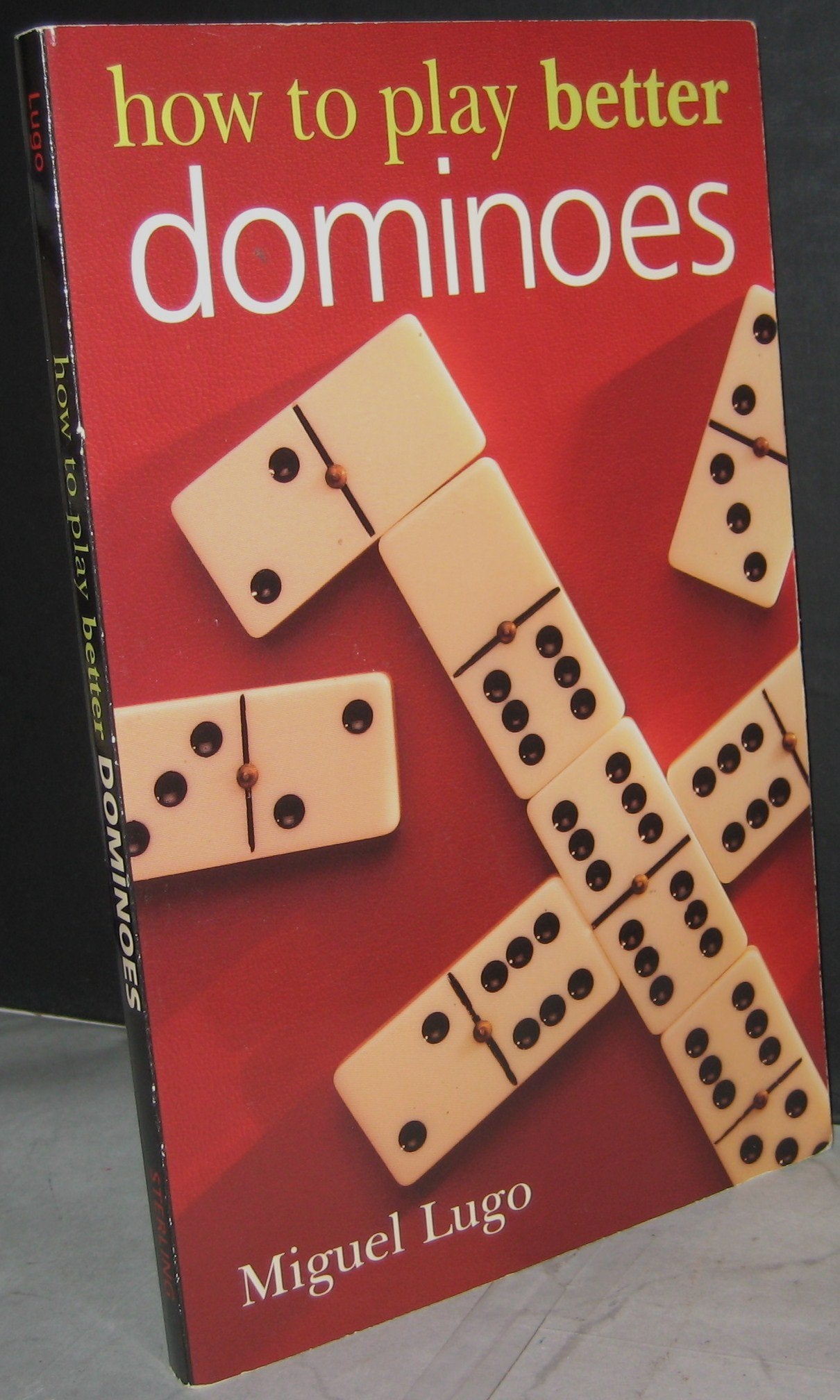 How to Play Better Dominoes by Lugo, Miguel