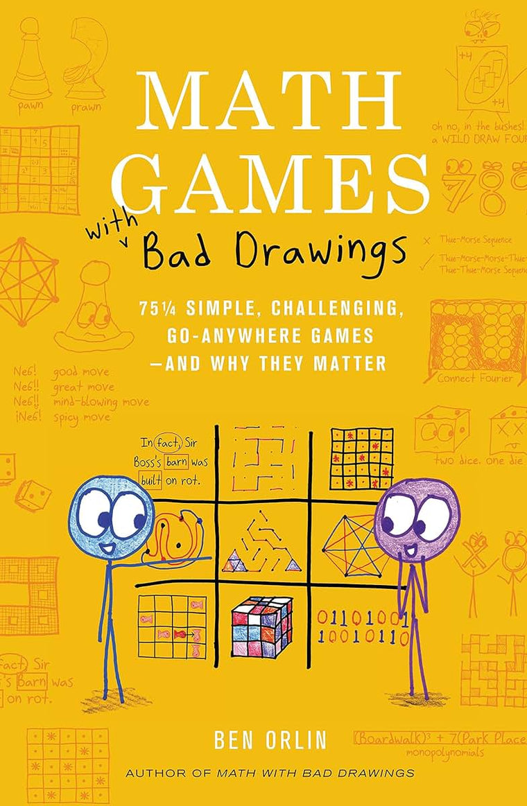 Math Games with Bad Drawings: 75 1/4 Simple, Challenging, Go-Anywhere Games-And Why They Matter