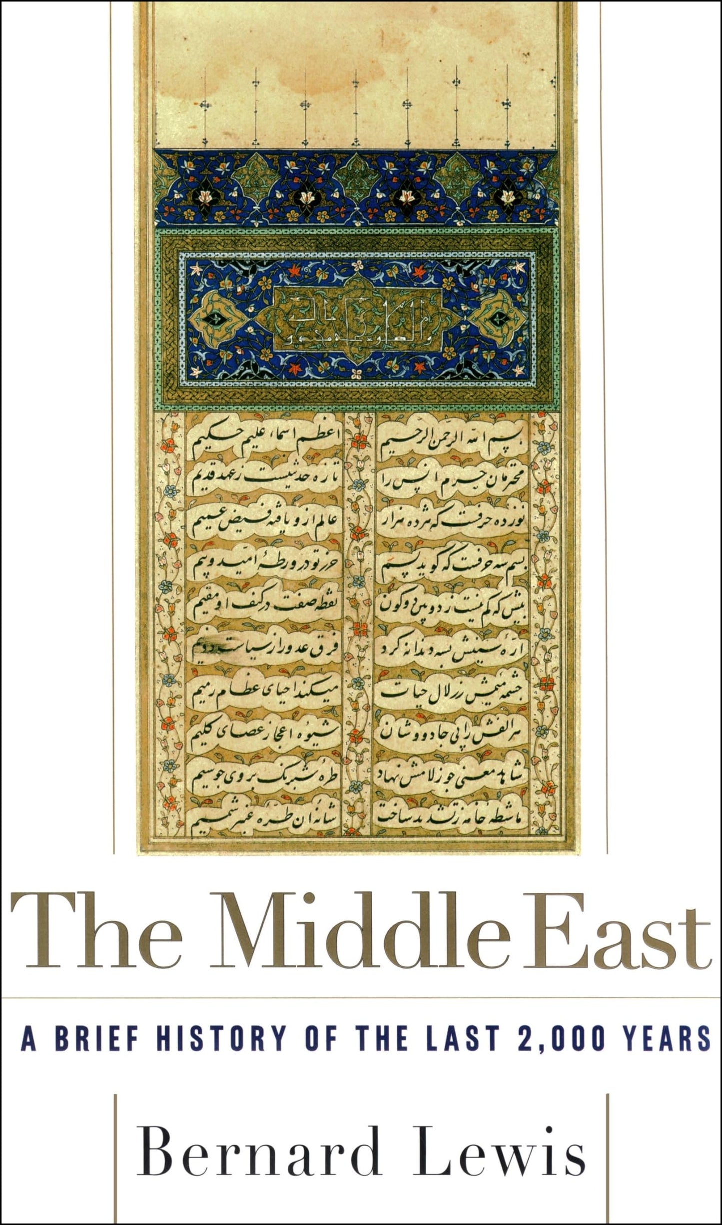 The Middle East: A Brief History of the Last 2,000 Years by