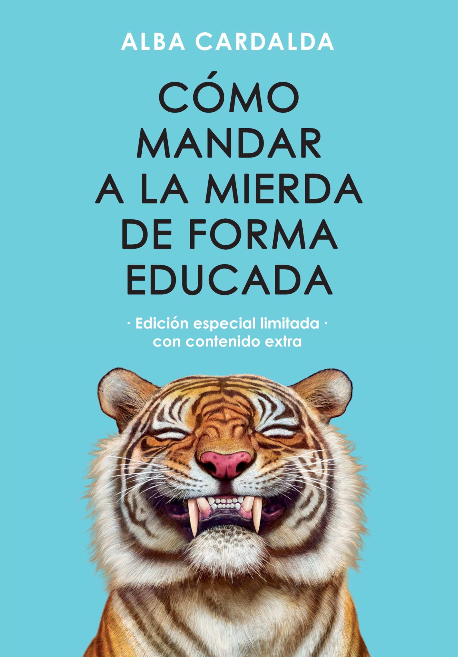 Como mandar a la mierda de forma educada (Edicin limitada ) / How to Politely Tell People Off (Limited Edition) (Spanish Edition)