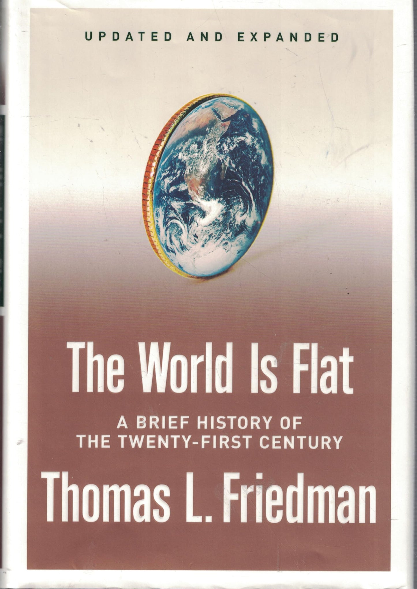 The World Is Flat [Updated and Expanded]: A Brief History of the Twenty-first Century