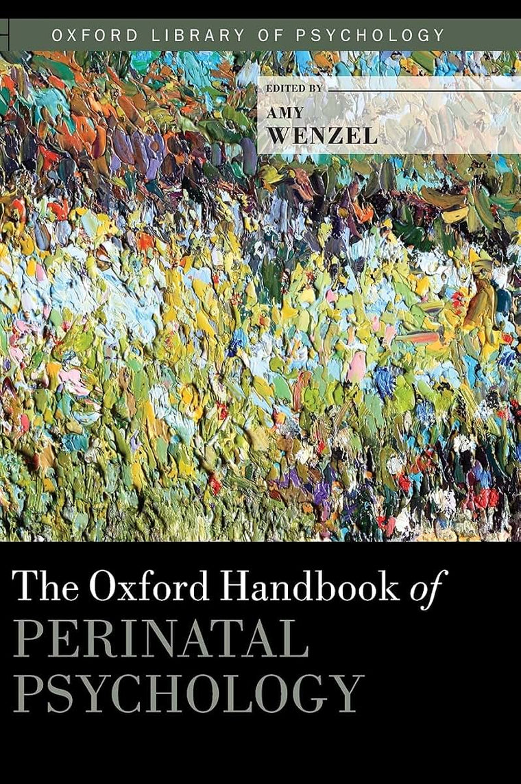 The Oxford Handbook of Perinatal Psychology (Oxford Library of Psychology)