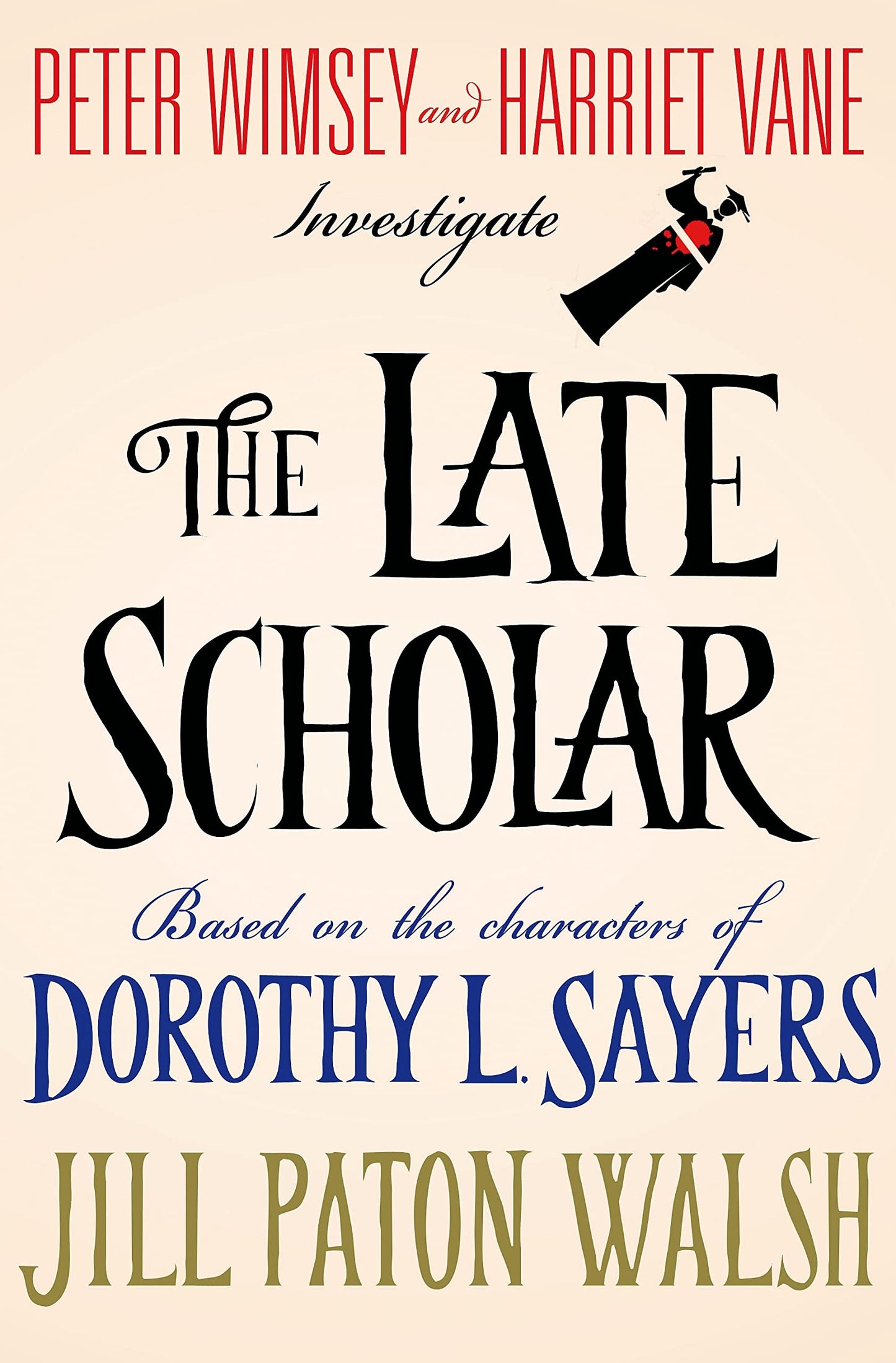 The Late Scholar: Peter Wimsey and Harriet Vane Investigate (Lord Peter Wimsey/Harriet Vane)