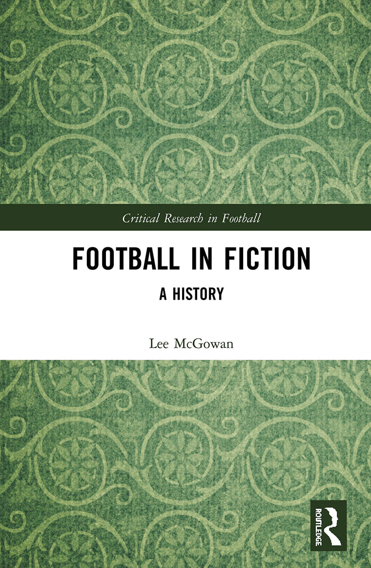 Football in Fiction (Critical Research in Football)