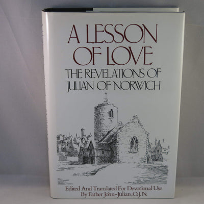 A Lesson of Love: The Revelations of Julian of Norwich (English and Middle English Edition)