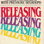 Releasing: The New Behavioral Science Method for Dealing With Pressure Situations