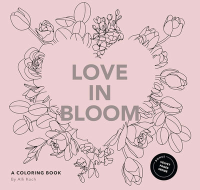 Love in Bloom: A Valentine's Coloring Book for Adults Featuring Romantic Floral Patterns and Frameable Wall Art