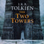 The Two Towers: Being the Second Part of The Lord of the Rings: A Special Collector's Edition of the Epic Masterpiece. A Must-Have for Any Tolkien Reader's Library