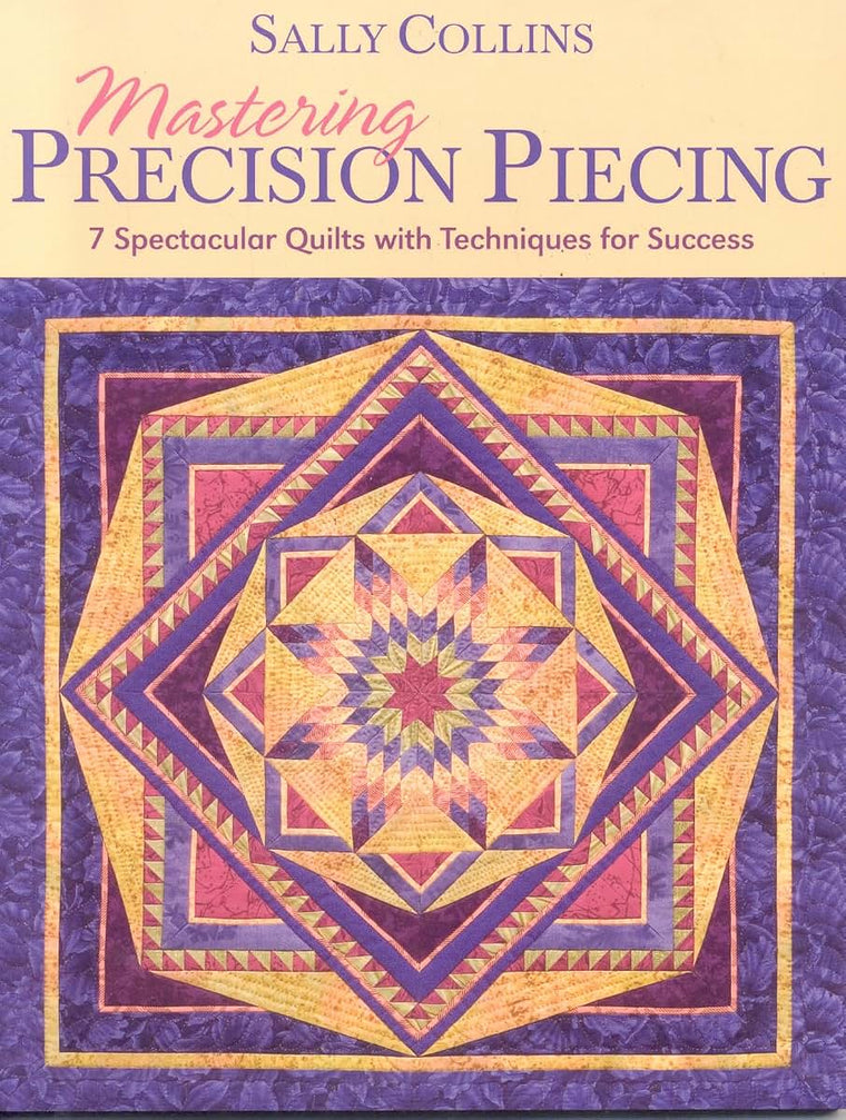 Mastering Precision Piecing