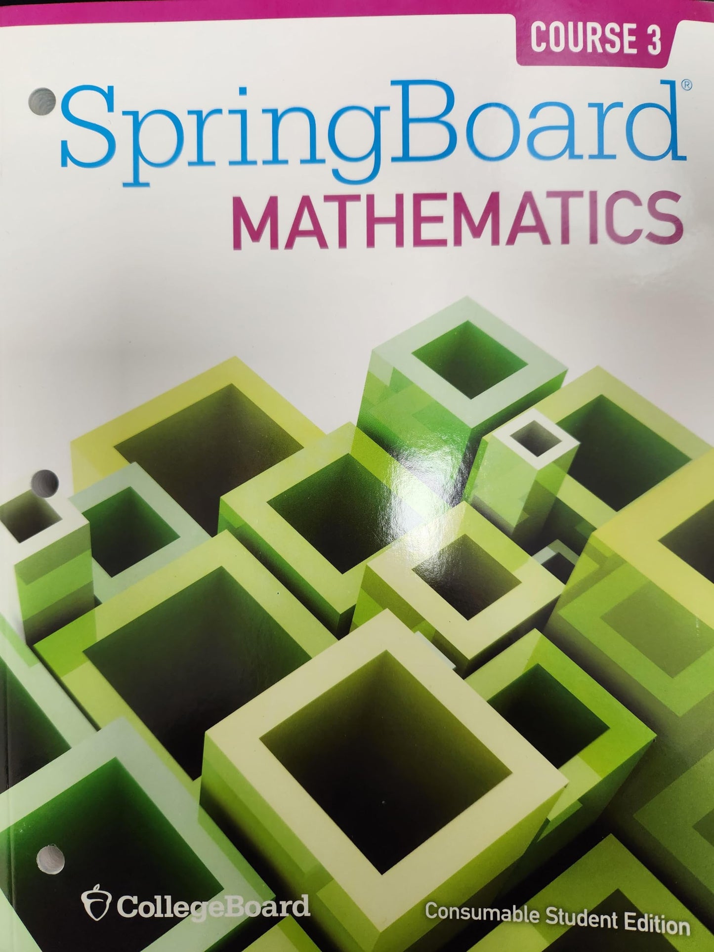 SpringBoard Mathematics, Course 3, Student Edition