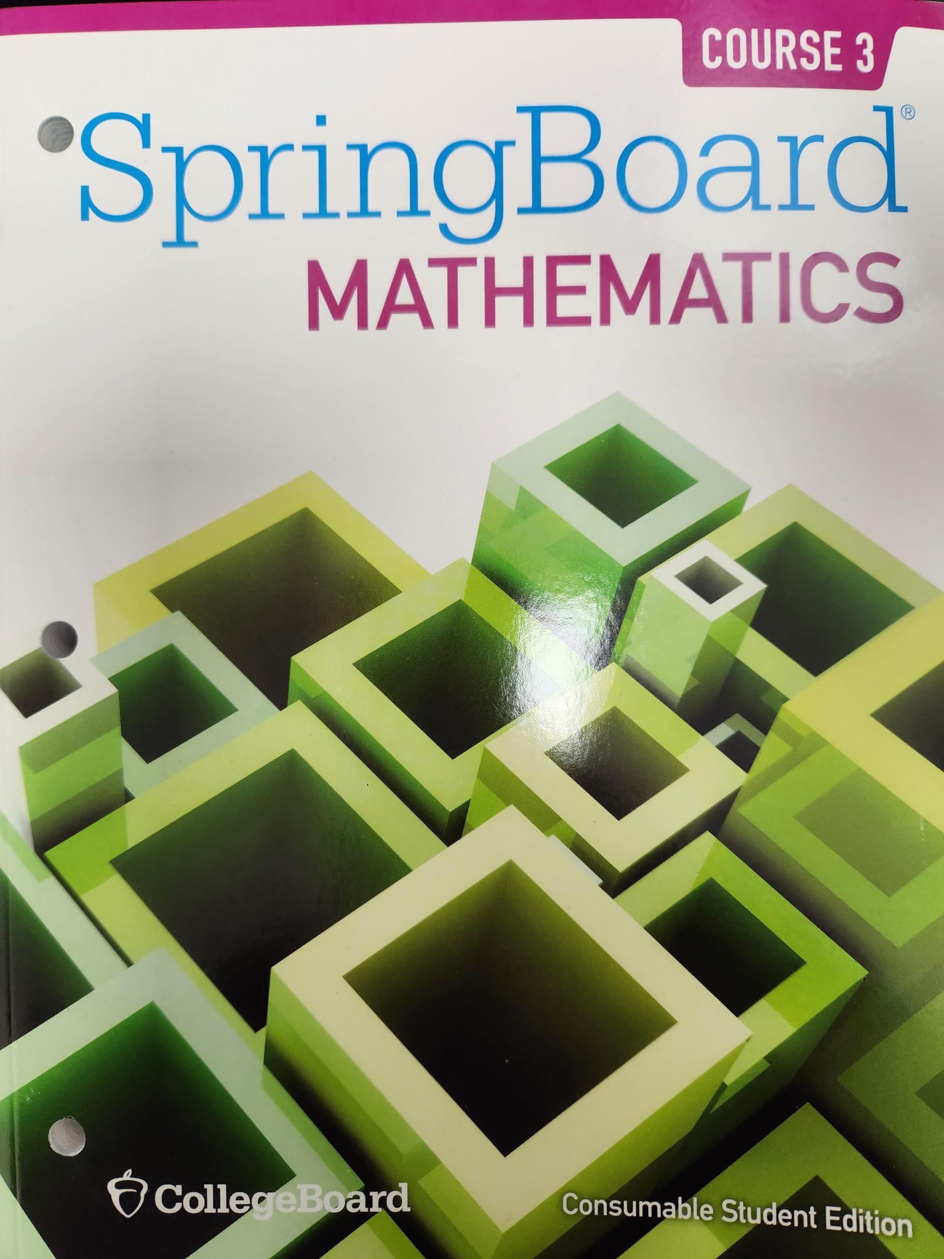 SpringBoard Mathematics, Course 3, Student Edition