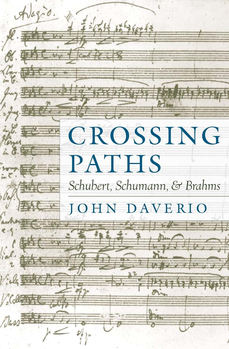Crossing Paths: Schubert, Schumann, and Brahms