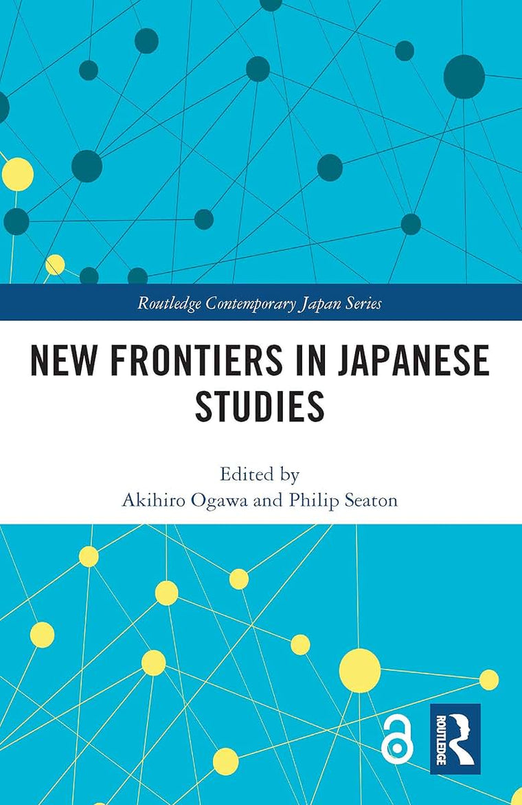 New Frontiers in Japanese Studies (Routledge Contemporary Japan Series)