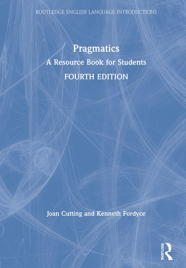 Pragmatics: A Resource Book for Students (Routledge English Language Introductions)