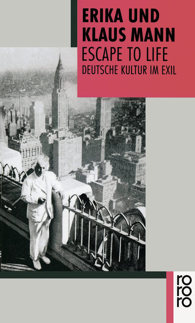 Escape to Life: Deutsche Kultur im Exil (rororo Taschenbcher)