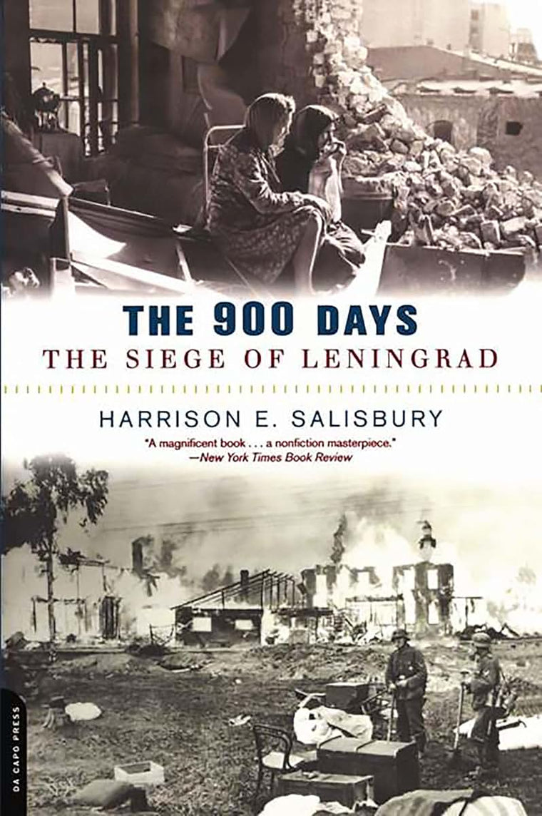 The 900 Days: The Siege Of Leningrad by Harrison E. Salisbury