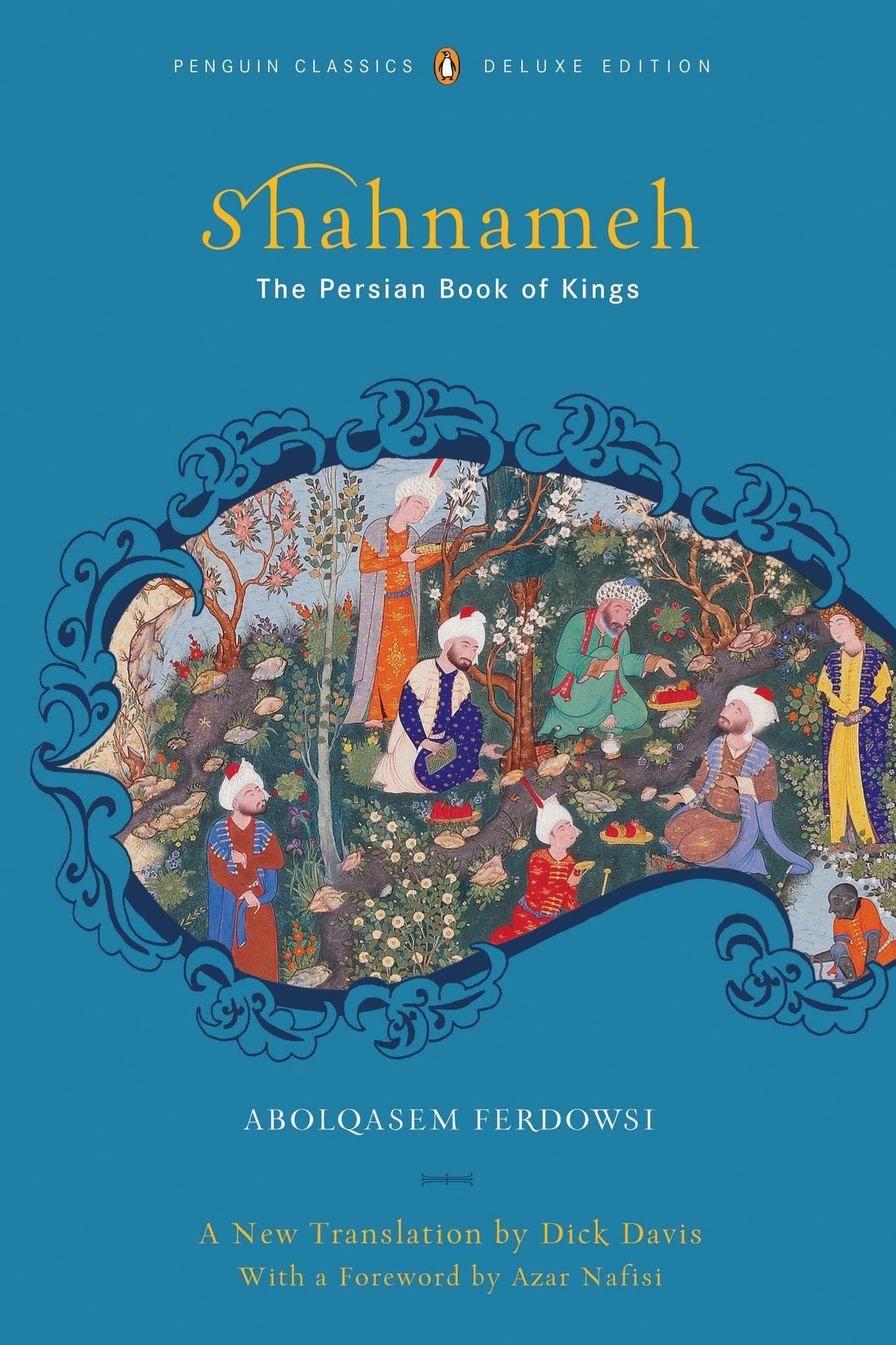 The Shahnameh: The Persian Book of Kings by Ferdowsi, Abolqa