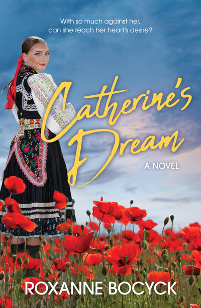 Catherines Dream: A Story of Spirit and Courage