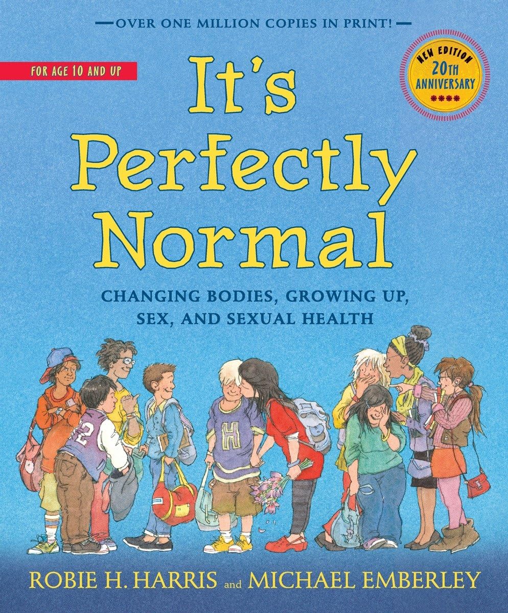It's Perfectly Normal: Changing Bodies, Growing Up, Sex, and Health