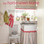 The Home-Sewn Home: 50 projects for curtains, shades, pillows, cushions, and more