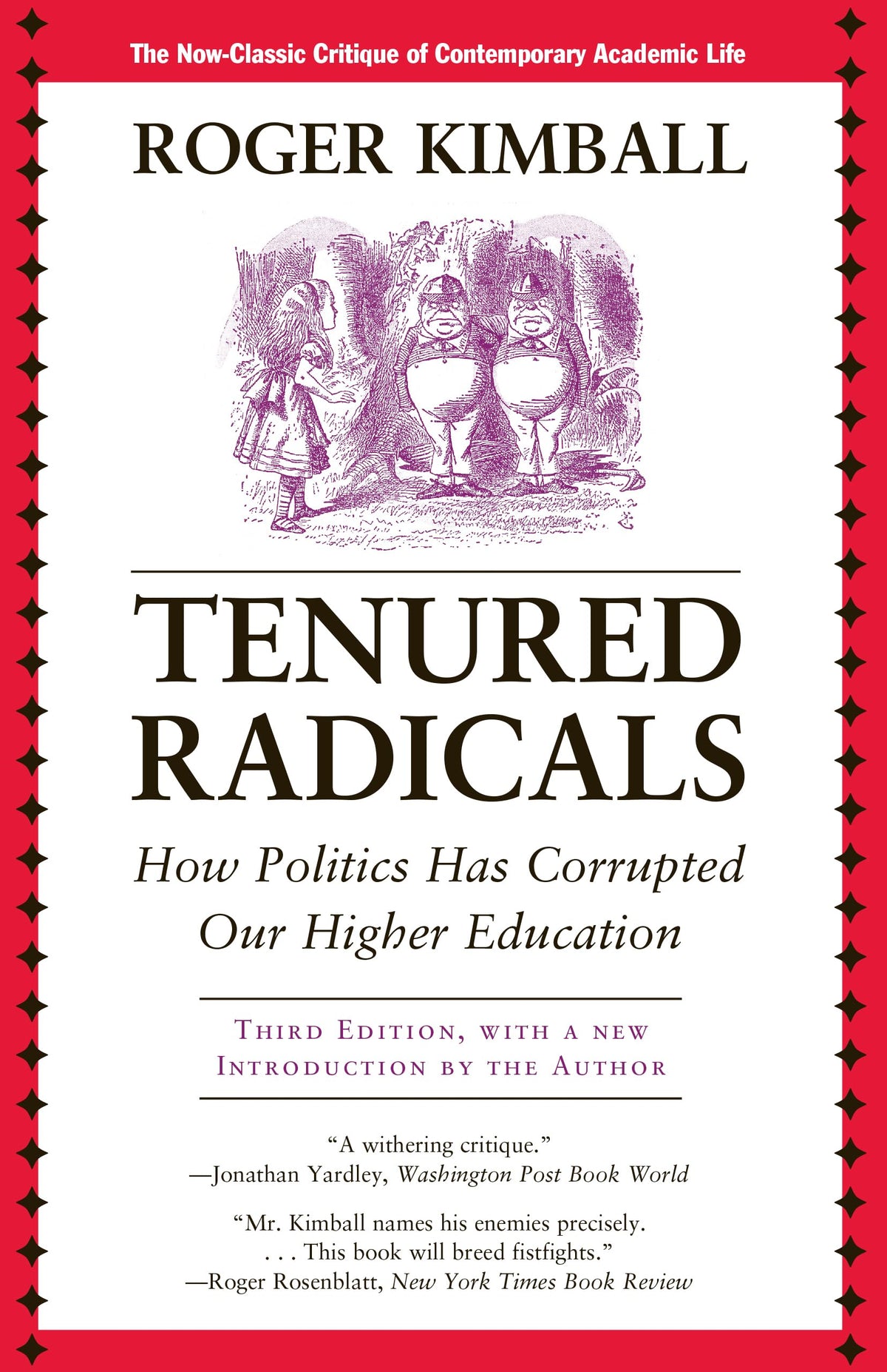Tenured Radicals: How Politics Has Corrupted Our Higher Education