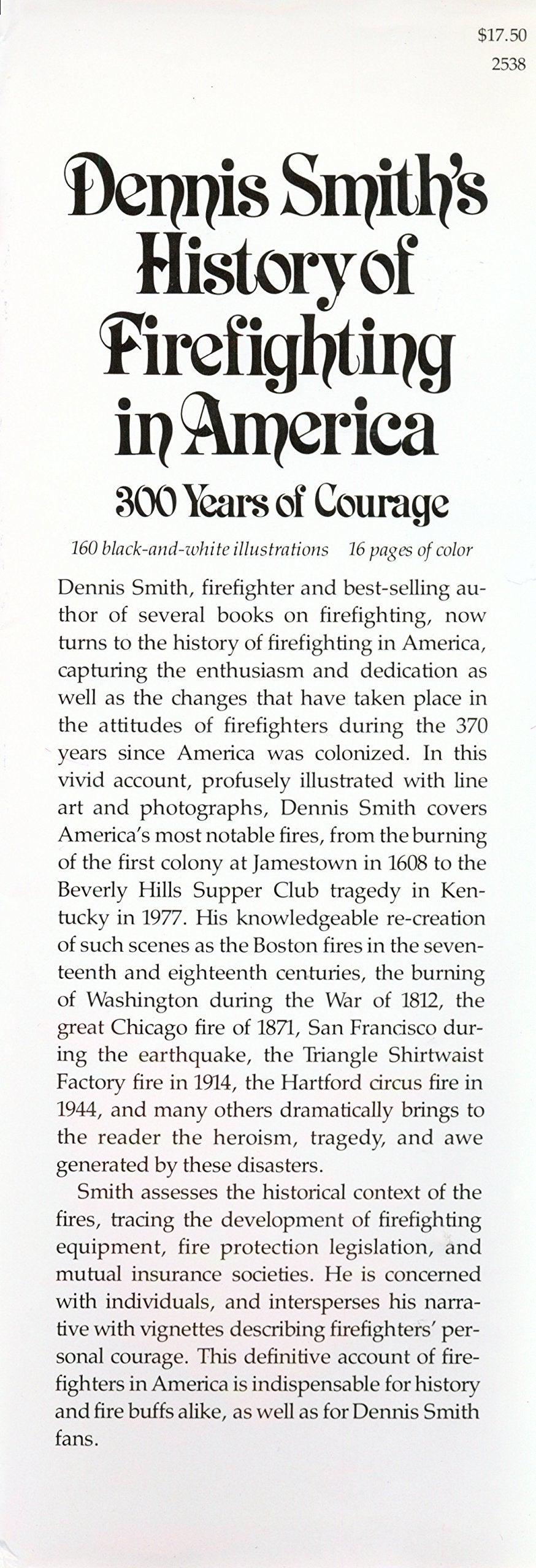 Dennis Smith's History of Firefighting in America: 300 Years of Courage.