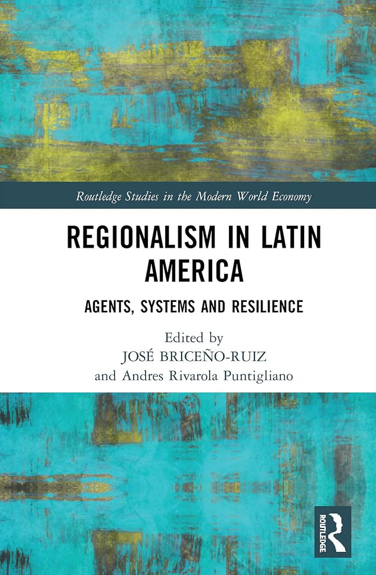 Regionalism in Latin America (Routledge Studies in the Modern World Economy)