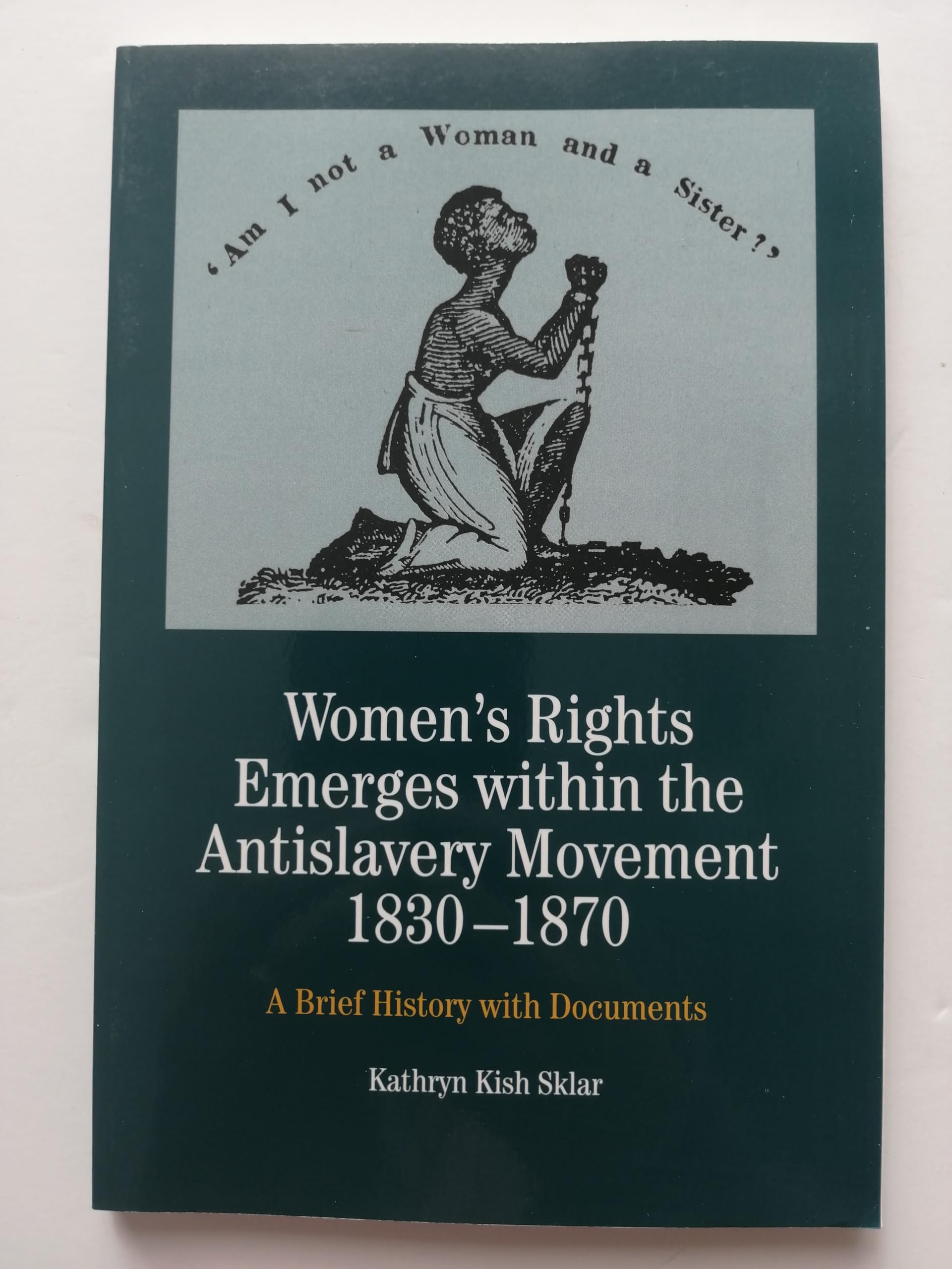 Women's Rights Emerges within the Anti-Slavery Movement, 1830-1870: A Brief History with Documents (The Bedford Series in History and Culture)