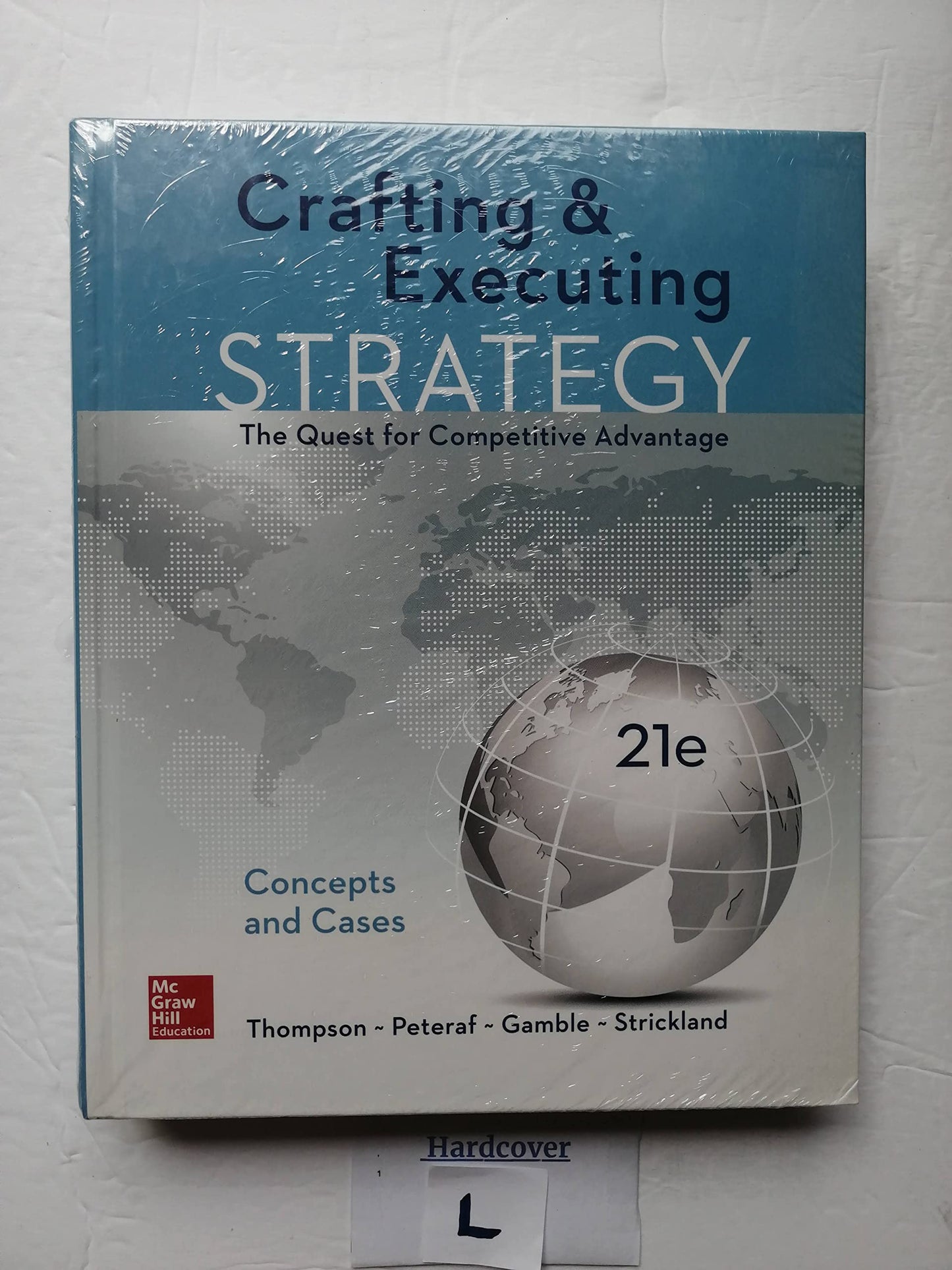 Crafting & Executing Strategy: The Quest for Competitive Advantage: Concepts and Cases