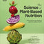 The Science of Plant-based Nutrition: How to Enhance the Power of Plants for Optimal Health: The Sunday Times Bestseller (The Science of Food)