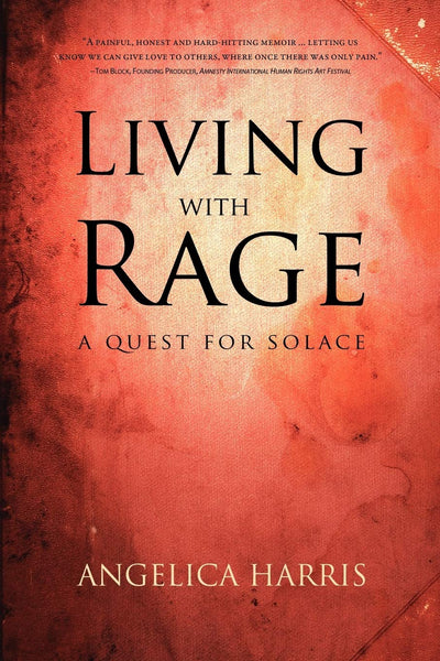 Living With Rage: A Quest for Solace
