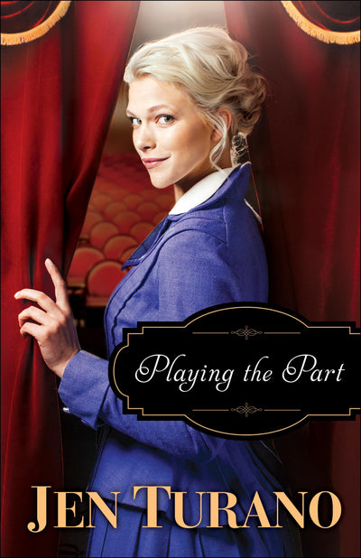 Playing the Part: (A Historical Romantic Comedy set in the Gilded Age of New York City's High Society)
