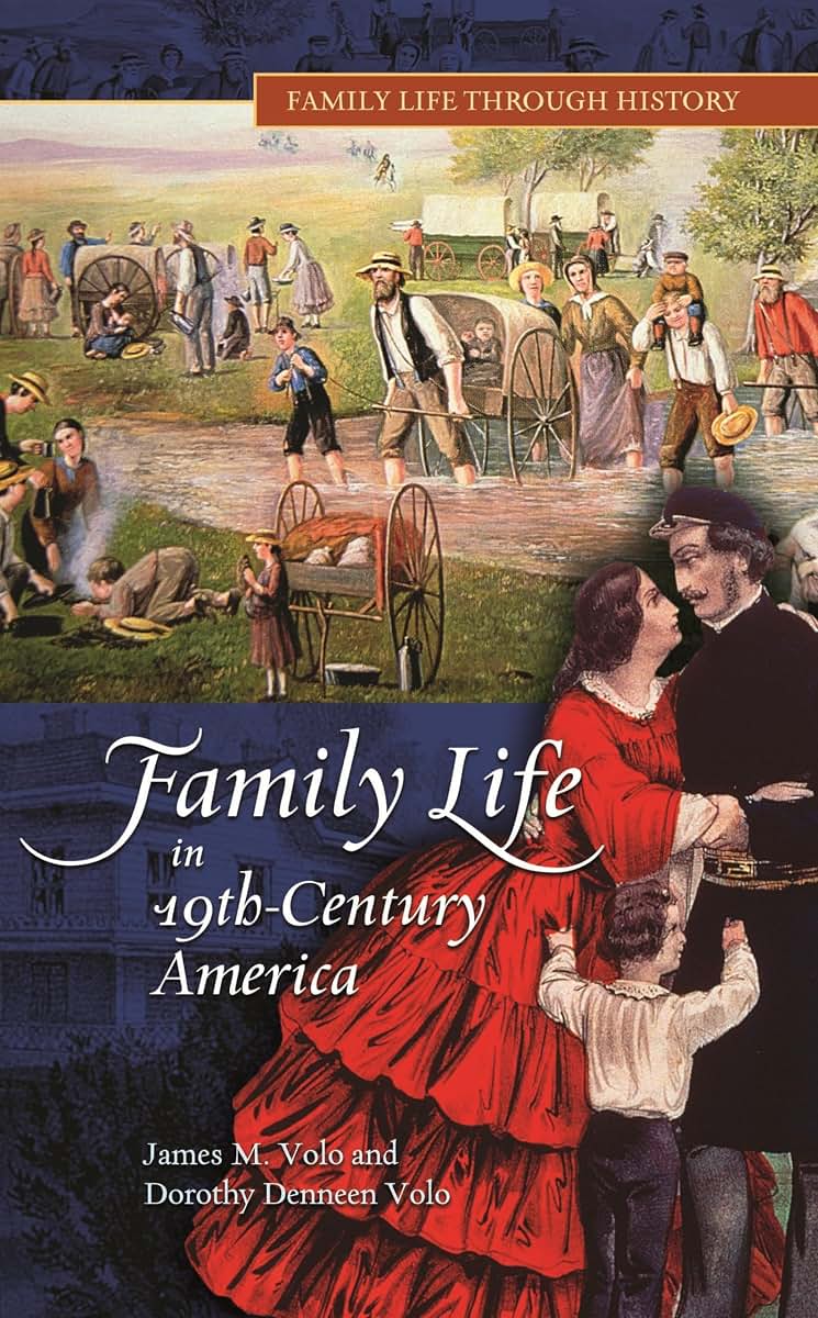 Family Life in 19th-Century America (Family Life through History)