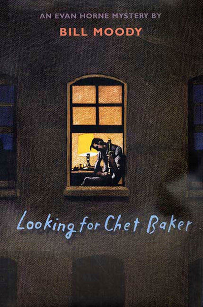 Looking for Chet Baker: An Evan Horne Mystery (Evan Horne My