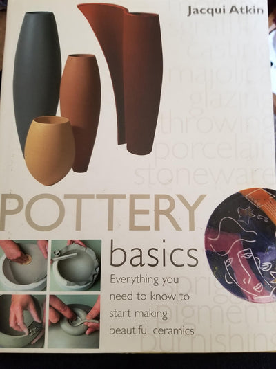 Pottery Basics: Everything You Need to Know to Start Making Beautiful Ceramics