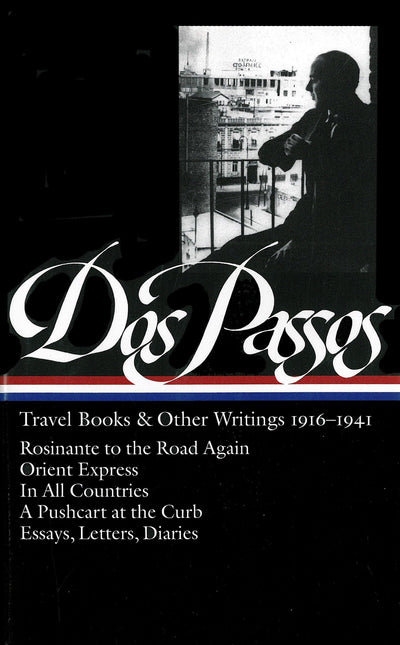 John Dos Passos: Travel Books & Other Writings 1916-1941 (LO