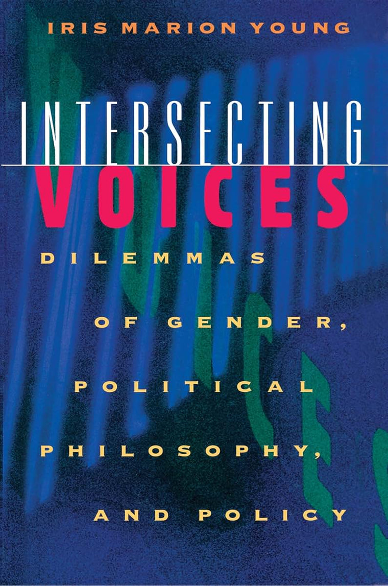 Intersecting Voices by Young, Iris Marion