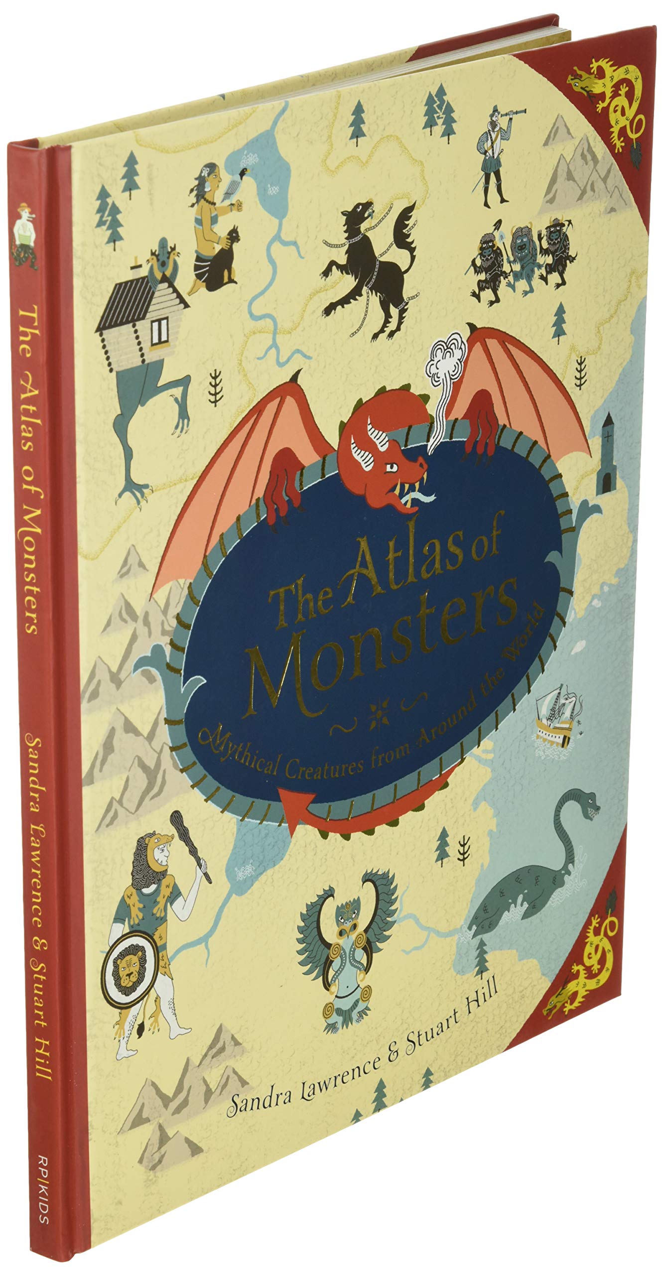 The Atlas of Monsters: Mythical Creatures from Around the World