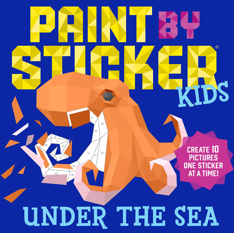 Paint by Sticker Kids (Official): Under the Sea: Create 10 Pictures One Sticker at a Time!