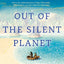 Out of the Silent Planet (The Space Trilogy)