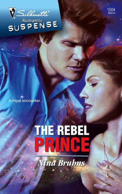 The Rebel Prince (Silhouette Romantic Suspense)