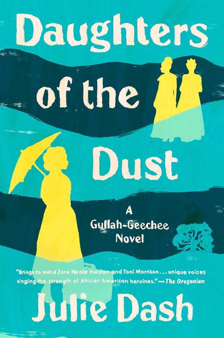 Daughters of the Dust: A Novel by Dash, Julie