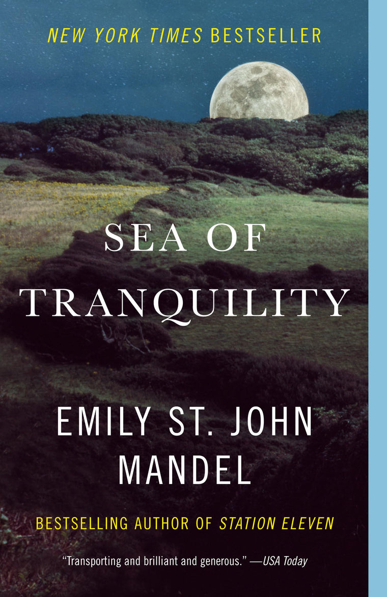 Sea of Tranquility: A novel by Mandel, Emily St. John