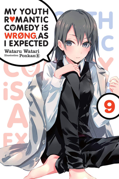 My Youth Romantic Comedy Is Wrong, As I Expected, Vol. 9 (light novel) (Volume 9)