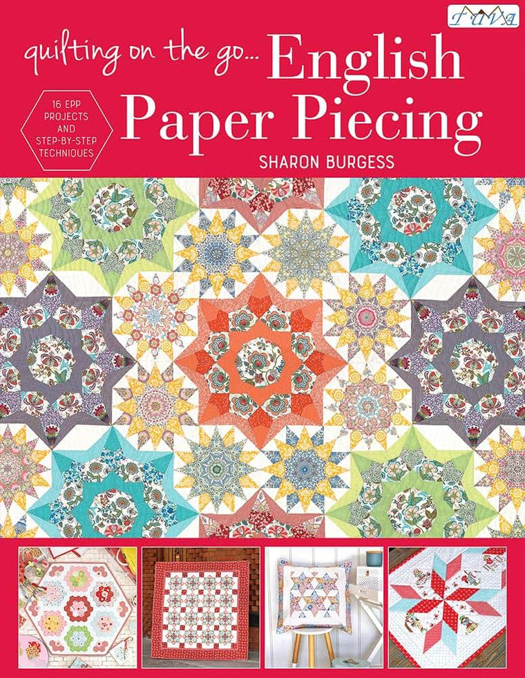 Quilting On The Go: English Paper Piecing
