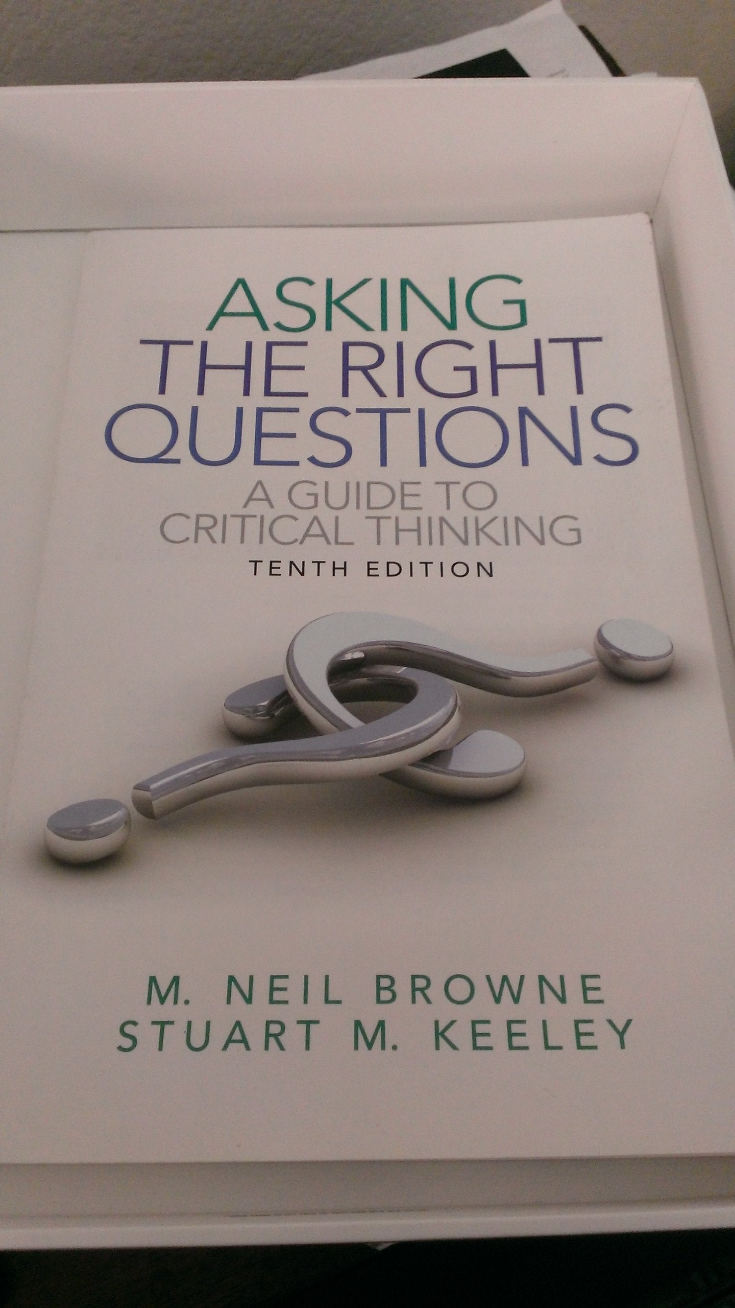 Asking the Right Questions: A Guide to Critical Thinking