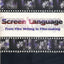 Screen Language: From Film Writing to Film-making (Screen and Cinema)