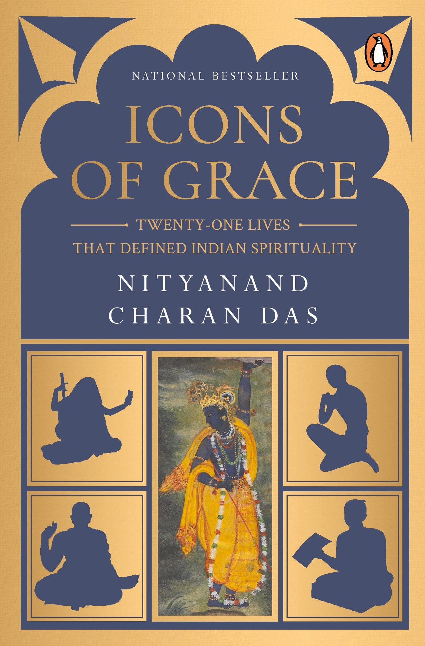 Icons of Grace: Twenty-one Lives that Defined Indian Spirituality
