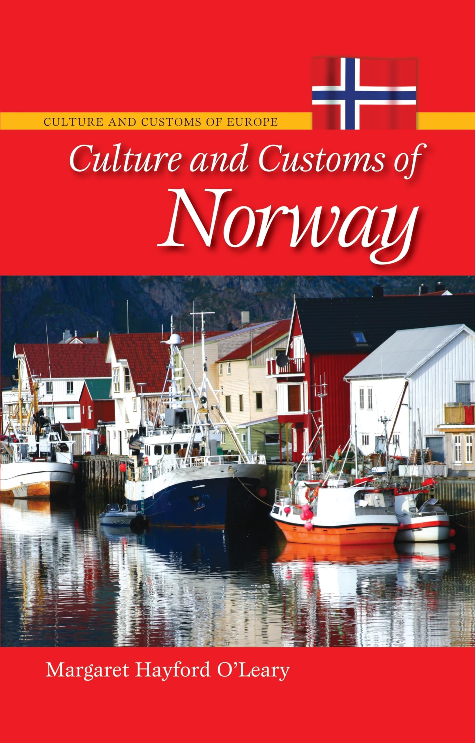 Culture and Customs of Norway (Culture and Customs of Europe)