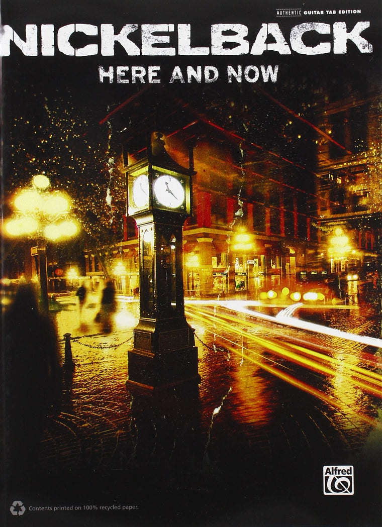Nickelback - Here and Now (Guitar TAB Anthology)